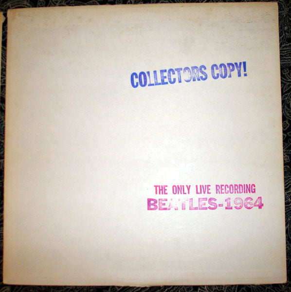The Beatles : 1964 - Shea 'The Only Live Recording', Collectors Copy (LP, Unofficial)