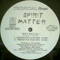 Spirit Matter : Betrayal (12")