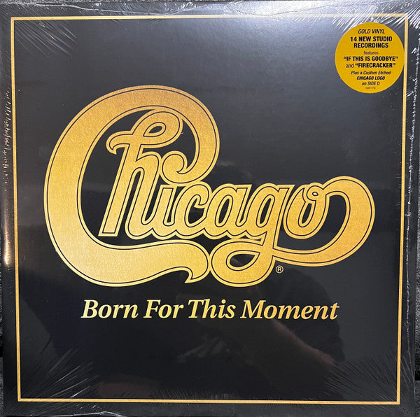 Chicago (2) : Born For This Moment (LP, Gol + LP, S/Sided, Gol)