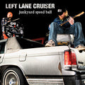 Left Lane Cruiser : Junkyard Speed Ball (LP, Album, Ltd)