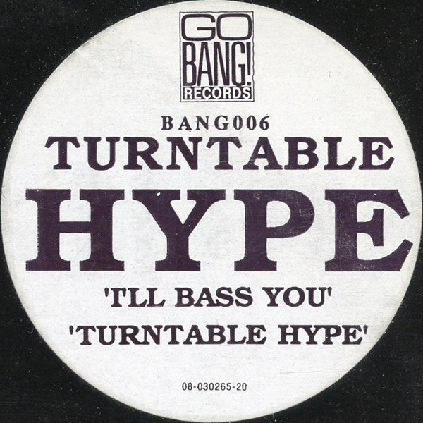 Turntable Hype : I'll Bass You / Turntable Hype (12")