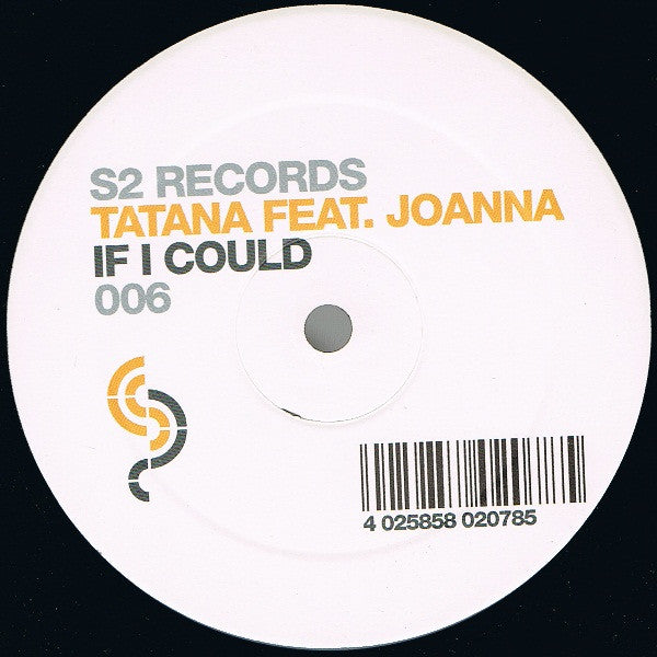 Tatana* Feat. Joanna (4) : If I Could (12")