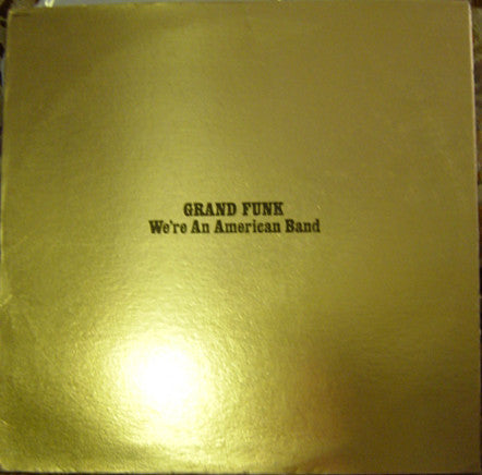 Grand Funk* : We're An American Band (LP, Album, Bro)