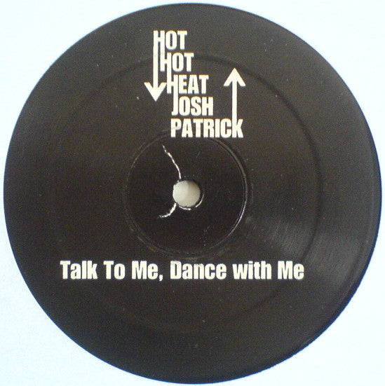 Josh Patrick vs. Hot Hot Heat / Josh Patrick vs. Depeche Mode : Talk To Me, Dance With Me / Personal Jesus (12", Unofficial)
