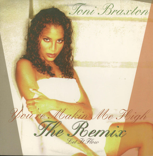 Toni Braxton - You're Makin Me High (Remix) / Let It Flow [EX/VG+]