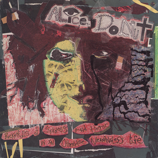 Alice Donut - Bucketfulls Of Sickness And Horror In An Otherwise Meaningless Life [NM/NM]