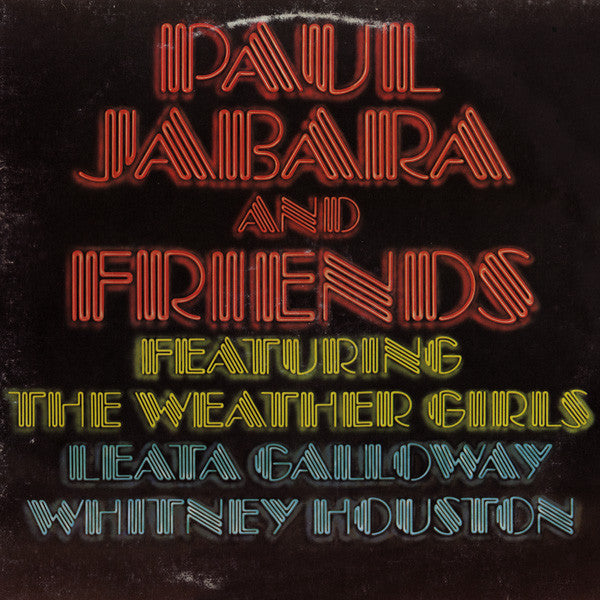 Paul Jabara, The Weather Girls, Leata Galloway, Whitney Houston - Paul Jabara And Friends [VG/VG+]