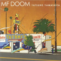 TATSURO YAMASHITA - MF DOOM X TATSURO YAMASHITA