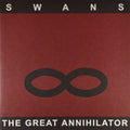 Swans - The Great Annihilator [NM/NM]
