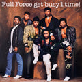 Full Force - Full Force Get Busy 1 Time! [VG+/VG+]