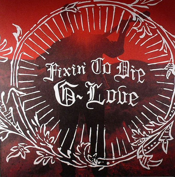 G. Love - Fixin' To Die