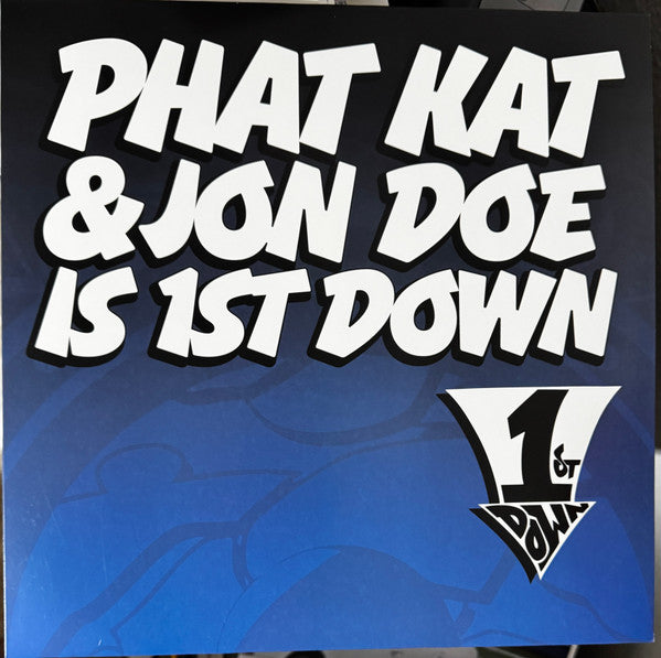 Phat Kat, Jon Doe, 1st Down - 1st Down [NM/NM]