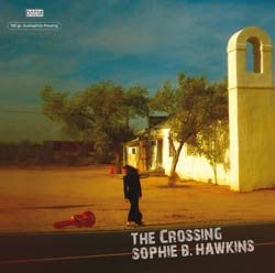 Sophie B. Hawkins - The Crossing [NM/NM]