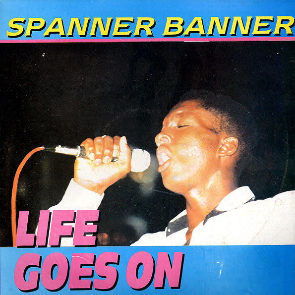 Spanner Banner - Life Goes On [VG/VG+]