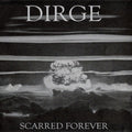 Dirge - Scarred Forever [NM/NM]