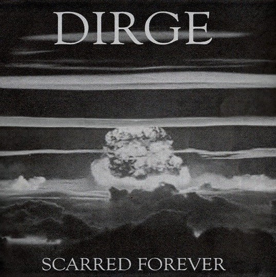 Dirge - Scarred Forever [NM/NM]