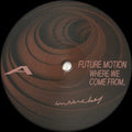 Future Motion - Where We Come From.. [NM/NM]